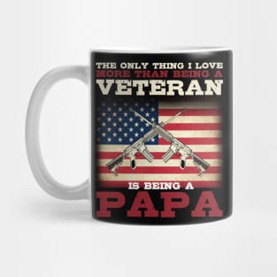 Independence Day Gifts I Love More Than Being A Veteran Is Being A Papa T-Shirt Mug